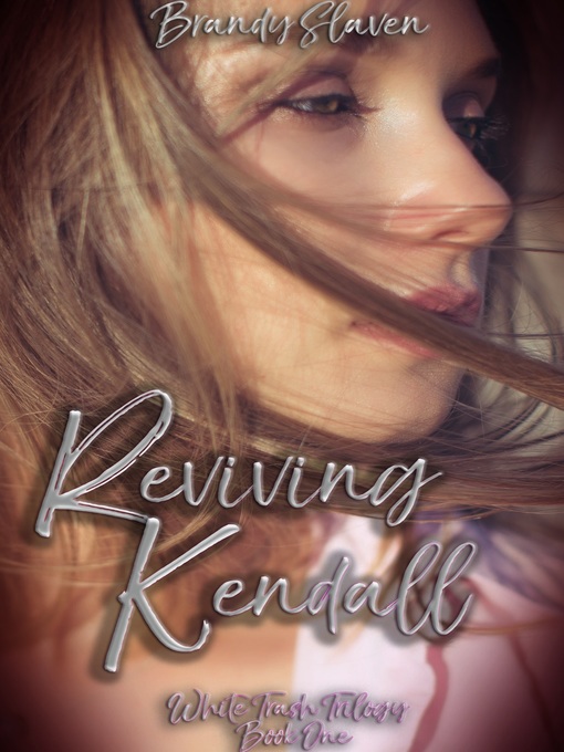 Title details for Reviving Kendall by Brandy Slaven - Available